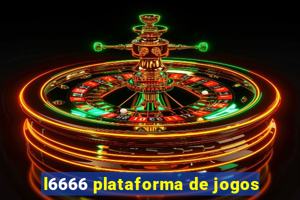 l6666 plataforma de jogos